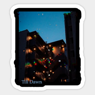 Till Dawn Sticker